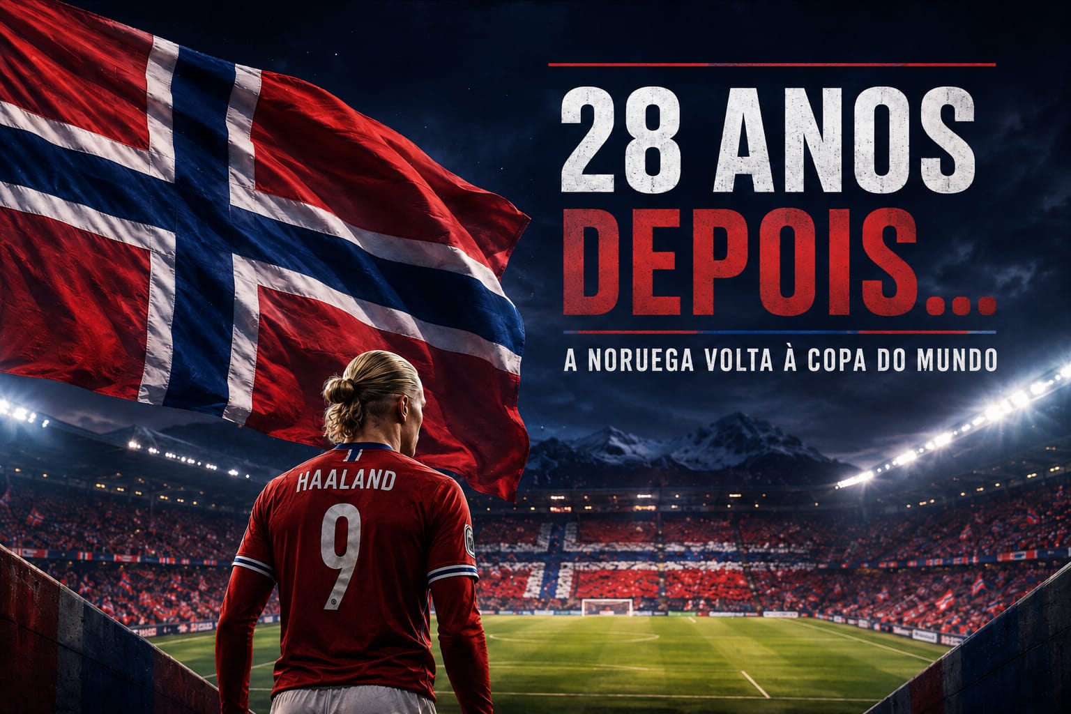 Jogador da Noruega visto de costas diante da bandeira norueguesa em estádio, com destaque para o retorno após 28 anos à Copa do Mundo.